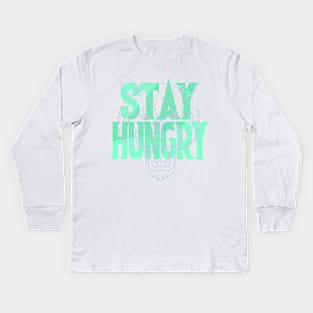 Stay Hungry Mint Foam Kids Long Sleeve T-Shirt